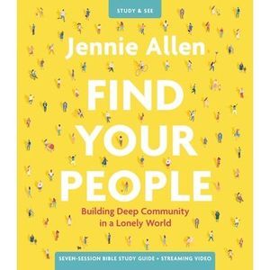 Find Your People Bible Study Guide Plus Streaming Video: Building Deep Community